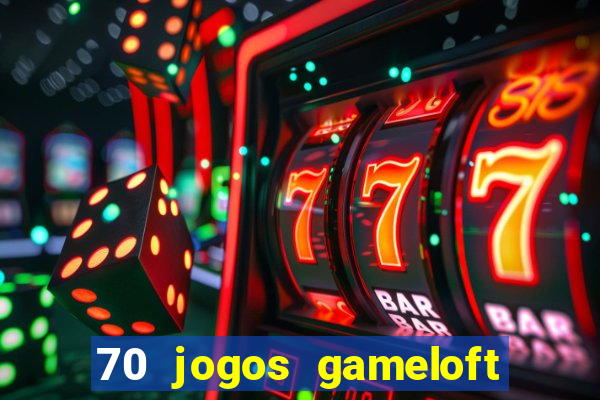 70 jogos gameloft para celular